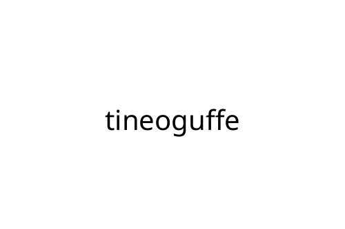 tineoguffe
