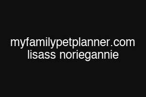 myfamilypetplanner.com lisass noriegannie
